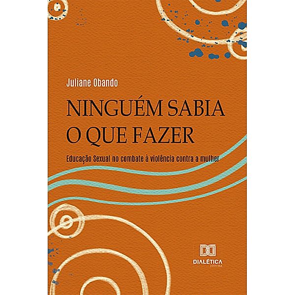 Ninguém sabia o que fazer, Juliane Obando