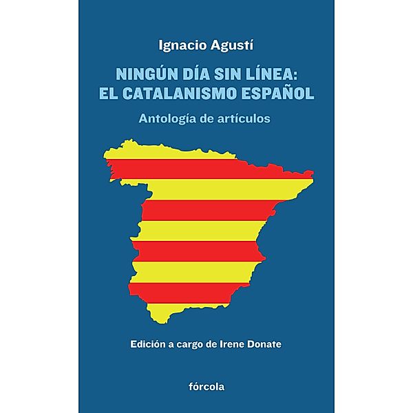 Ningún día sin línea: El catalanismo español / Señales, Ignacio Agustí