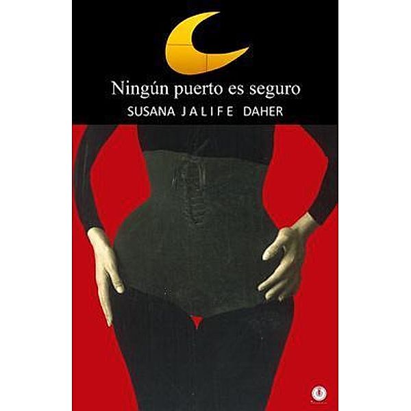 Ningún puerto es seguro, Susana Jalife Daher