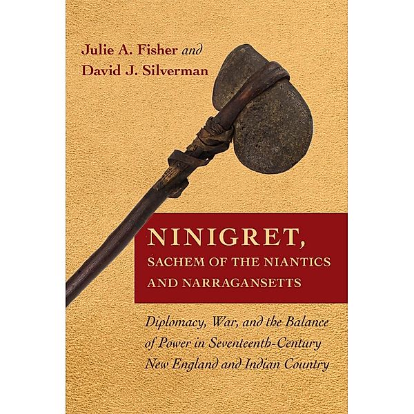 Ninigret, Sachem of the Niantics and Narragansetts, Julie A. Fisher, David J. Silverman