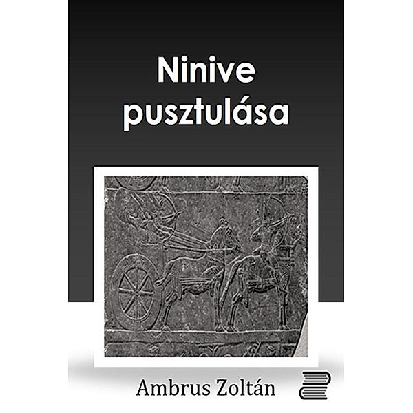 Ninive pusztulása, Zoltán Ambrus