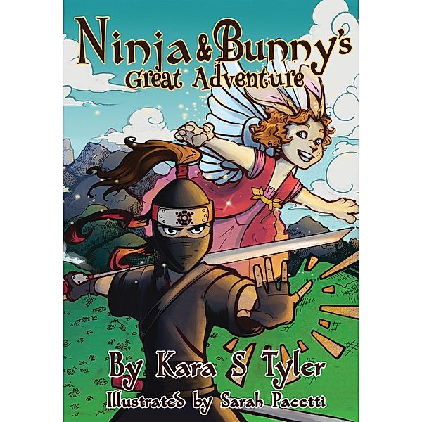 Ninja and Bunny's Great Adventure (Adventures of Ninja and Bunny) / Adventures of Ninja and Bunny, Kara S Tyler