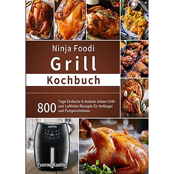 Ninja Foodi Grill Kochbuch, Yvonne Koehler