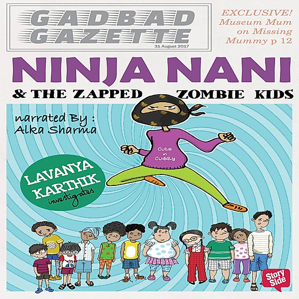 Ninja Nani & The Zapped Zombie Kids, Lavanya Karthik