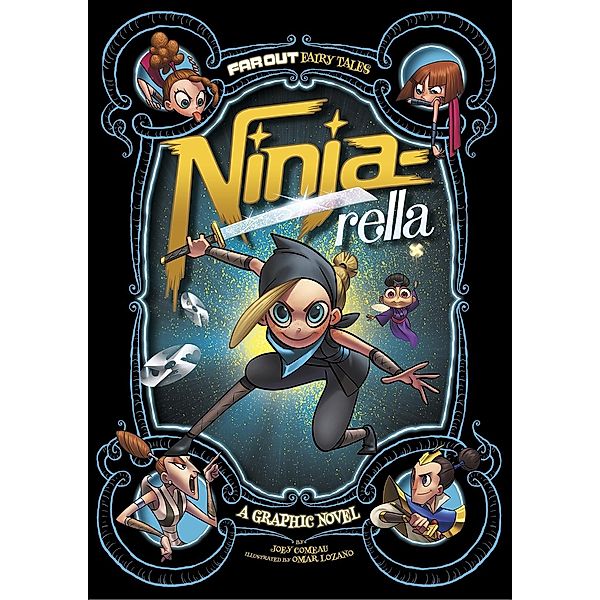 Ninja-rella / Raintree Publishers, Joey Comeau