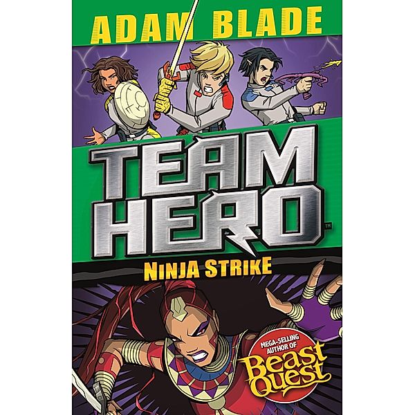 Ninja Strike / Team Hero Bd.3, Adam Blade