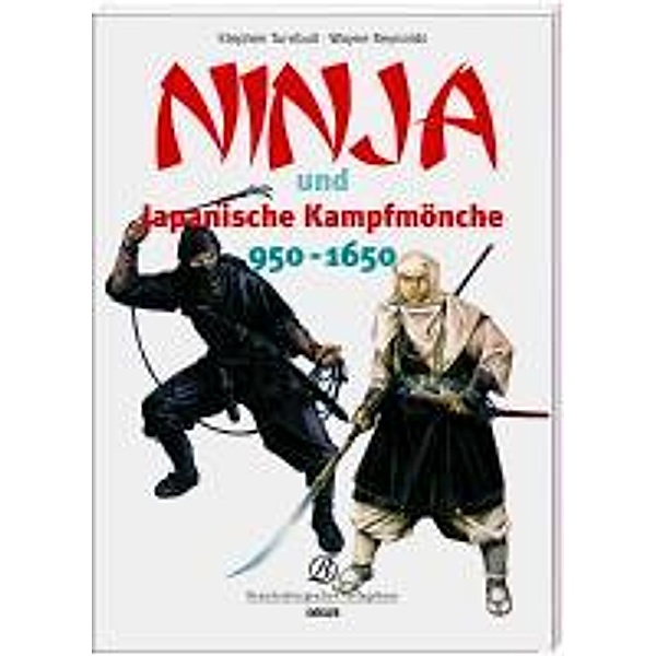 Ninja und Japanische Kampfmönche 950-1650, Stephen Turnbull, Wayne Reynolds
