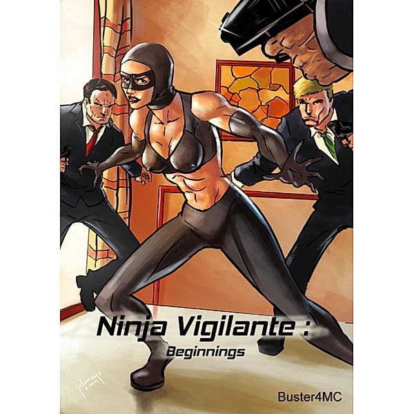 Ninja Vigilante: Beginnings, Buster4MC