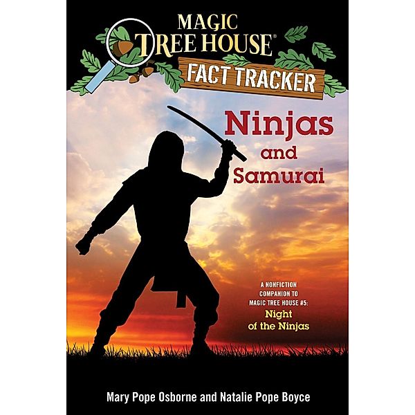 Ninjas and Samurai / Magic Tree House (R) Fact Tracker Bd.30, Mary Pope Osborne, Natalie Pope Boyce