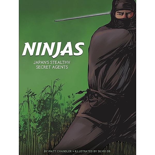 Ninjas / Raintree Publishers, Matt Chandler