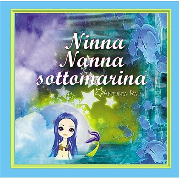 Ninna Nanna sottomarina, Antonia Rao