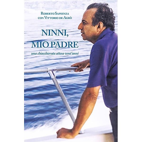 Ninni, mio padre, Roberto Sapienza