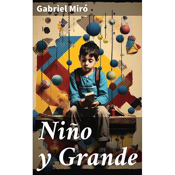 Niño y Grande, Gabriel Miró
