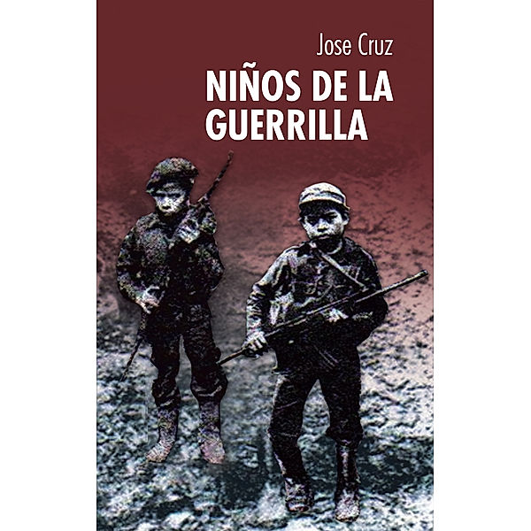Niños De La Guerrilla, Jose Cruz