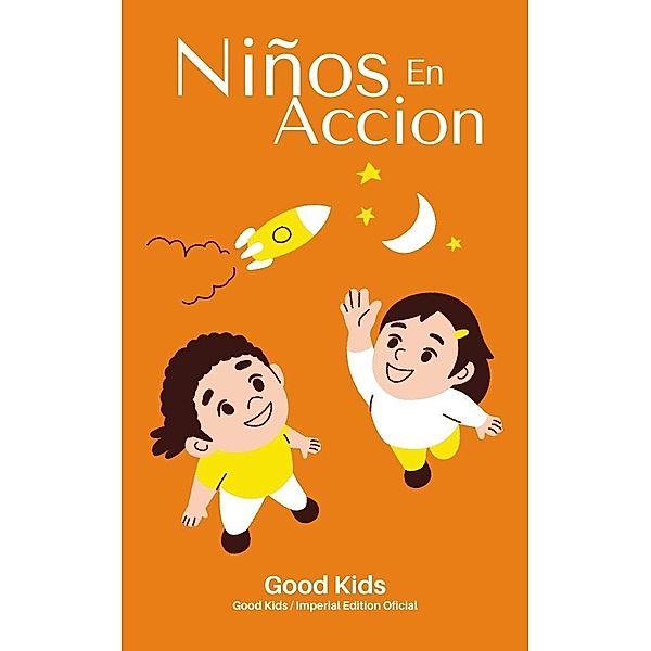 Niños en Accion (Good Kids, #1) / Good Kids, Good Kids