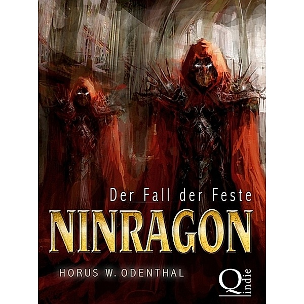 Ninragon: Der Fall der Feste, Horus W. Odenthal