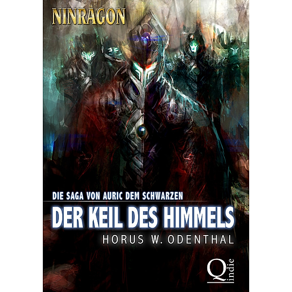 NINRAGON – Die Saga von Auric dem Schwarzen: Der Keil des Himmels, Horus W. Odenthal