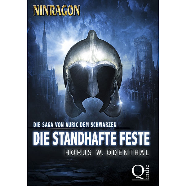 NINRAGON – Die Saga von Auric dem Schwarzen: Die standhafte Feste, Horus W. Odenthal