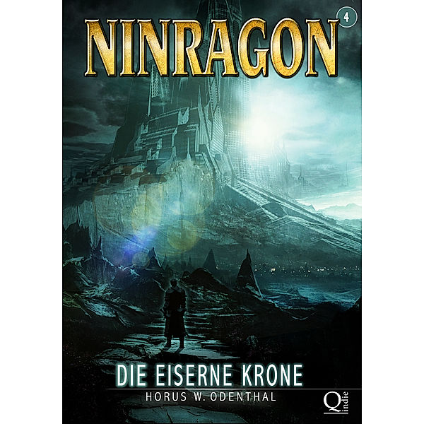 NINRAGON – Die Serie: NINRAGON 04: Die Eiserne Krone, Horus W Odenthal