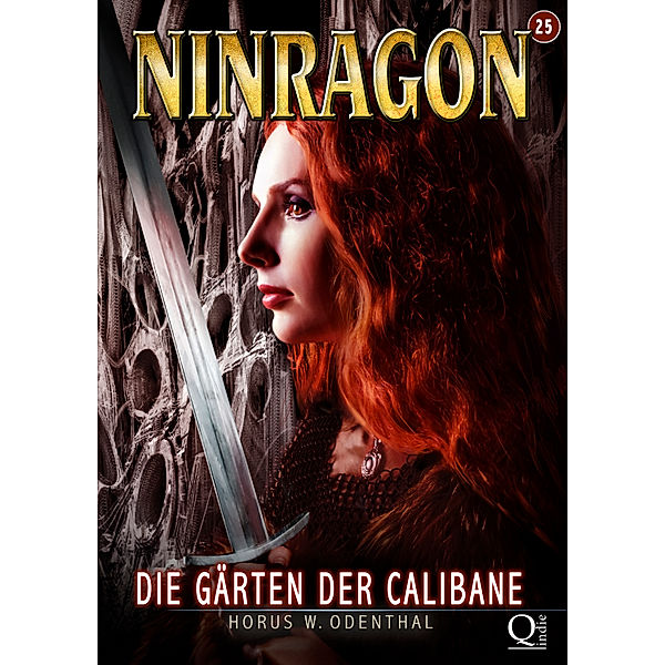 NINRAGON – Die Serie: NINRAGON 25: Die Gärten der Calibane, Horus W. Odenthal