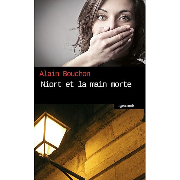 Niort et la main morte, Alain Bouchon