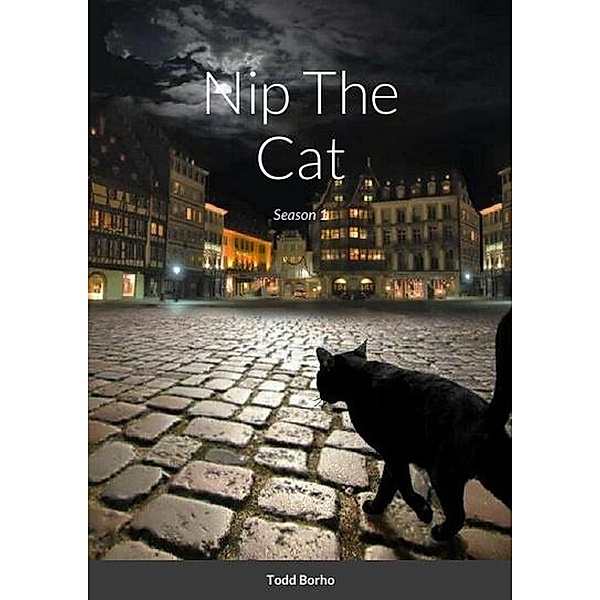 Nip The Cat - Season 1 / Nip The Cat, Todd Borho