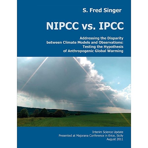 NIPCC vs. IPCC, S. Fred Singer