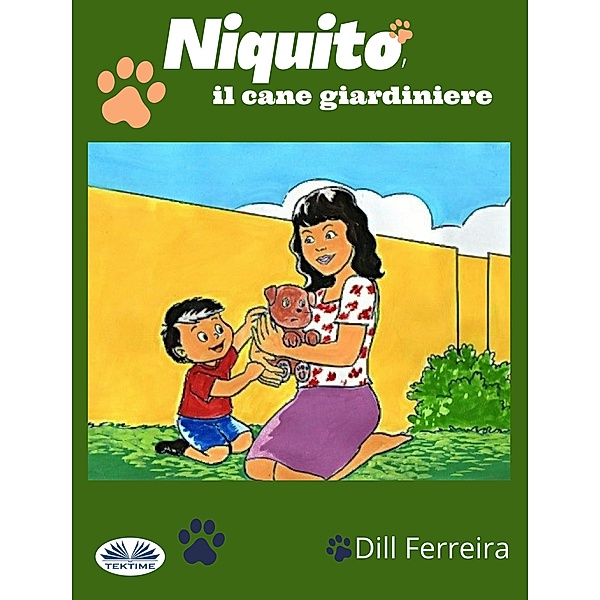 Niquito, Il Cane Giardiniere, Dill Ferreira