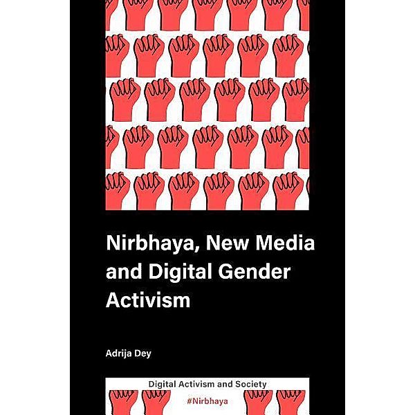 Nirbhaya, New Media and Digital Gender Activism, Adrija Dey