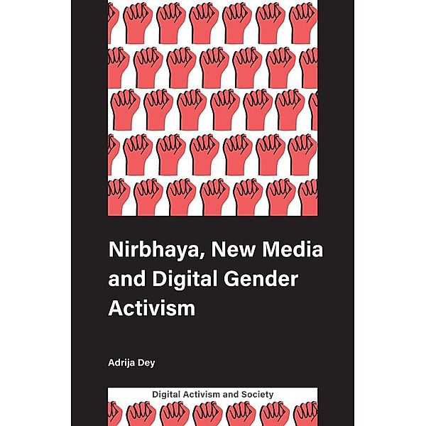 Nirbhaya, New Media and Digital Gender Activism, Adrija Dey