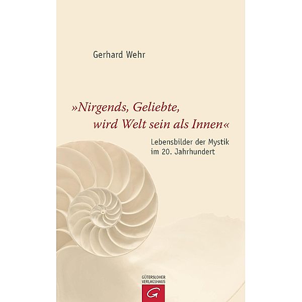 Nirgends, Geliebte, wird Welt sein als innen, Gerhard Wehr