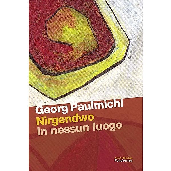 Nirgendwo. In nessun luogo, Georg Paulmichl