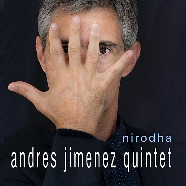 Nirodha, Andres Jimenez Quintet