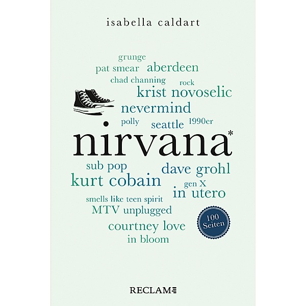 Nirvana. 100 Seiten / Reclam 100 Seiten, Isabella Caldart