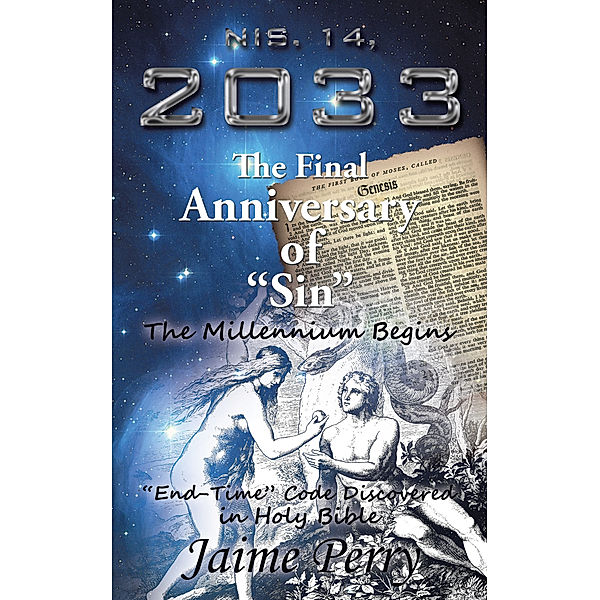 Nis. 14, 2033 the Final Anniversary of “Sin”, Jaime Perry