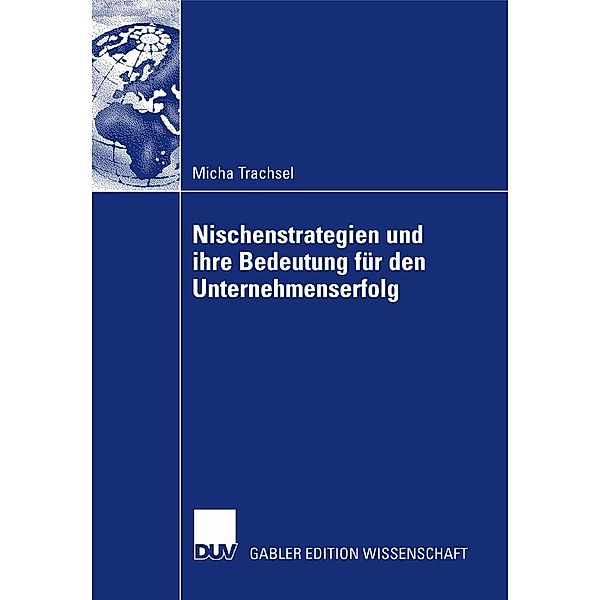 Nischenstrategien und ihre Bedeutung für den Unternehmenserfolg, Micha Trachsel