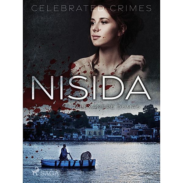 Nisida / Celebrated Crimes Bd.7, Alexandre Dumas