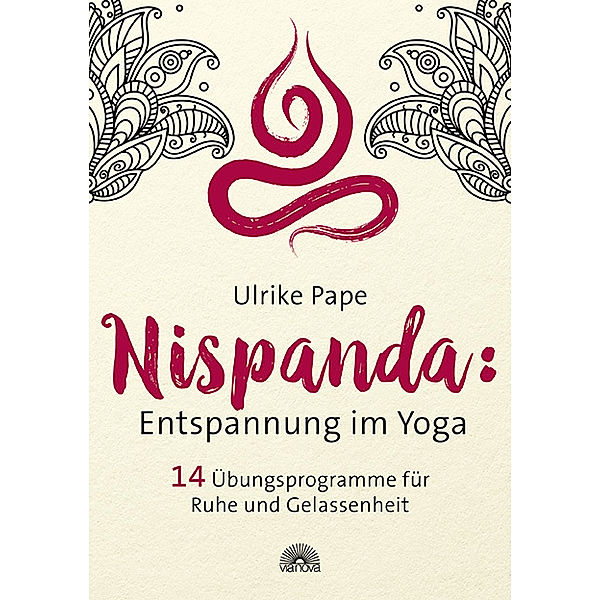 Nispanda: Entspannung im Yoga, Ulrike Pape