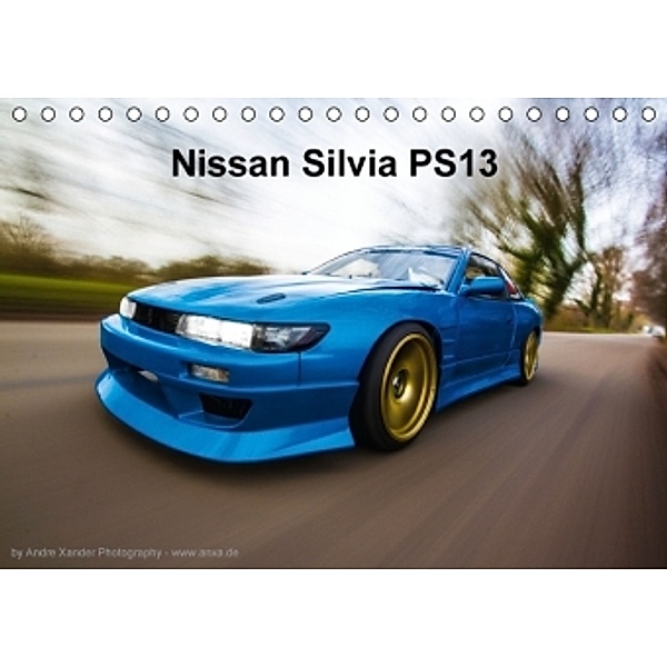 Nissan Silvia PS13 (Tischkalender 2016 DIN A5 quer), Andre Xander