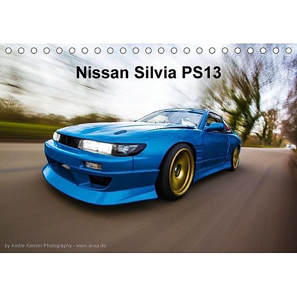 Nissan Silvia PS13 (Tischkalender 2017 DIN A5 quer), Andre Xander