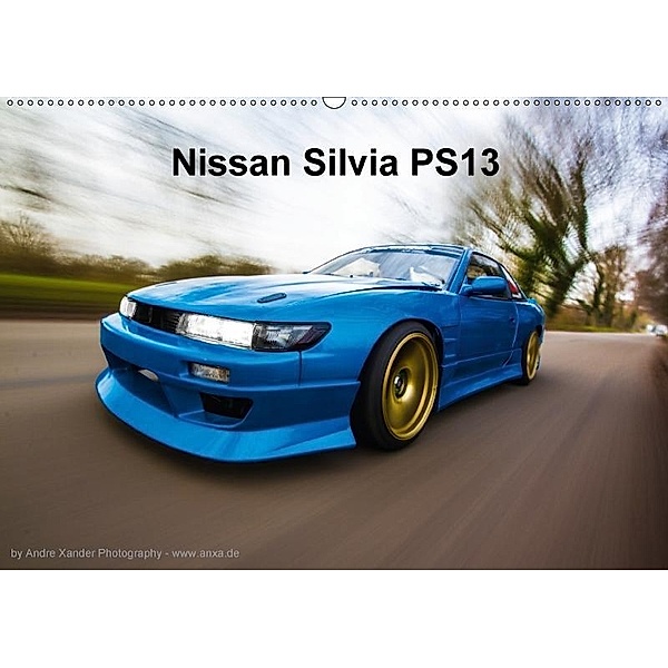 Nissan Silvia PS13 (Wandkalender 2017 DIN A2 quer), Andre Xander
