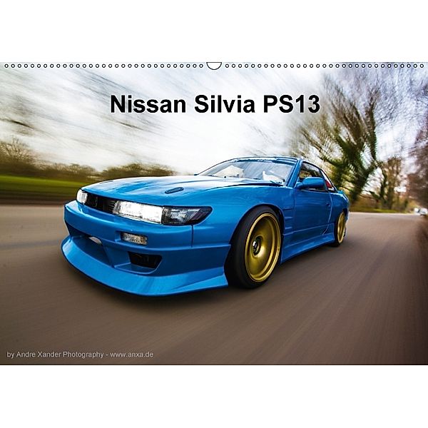 Nissan Silvia PS13 (Wandkalender 2018 DIN A2 quer), Andre Xander
