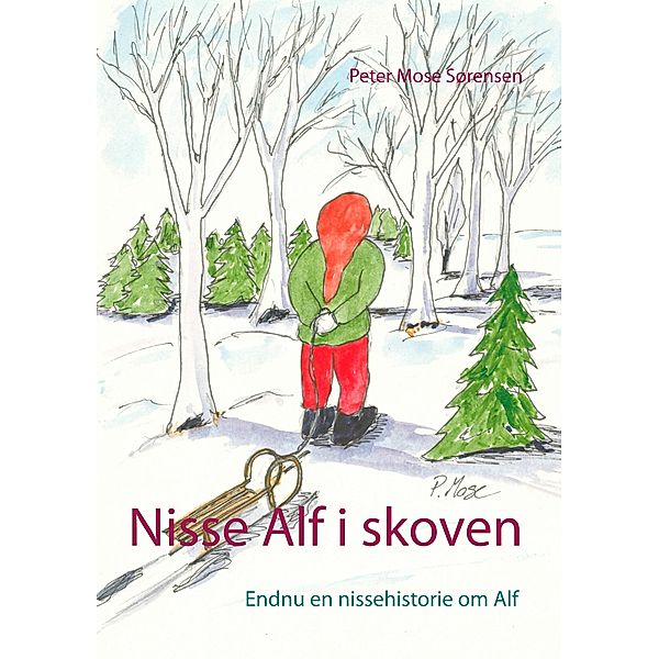 Nisse Alf i skoven, Peter Mose Sørensen