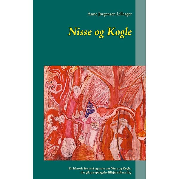 Nisse og Kogle, Anne Jørgensen Lilleager