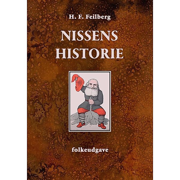 Nissens Historie, H. F. Feilberg, Peter Eliot Juhl