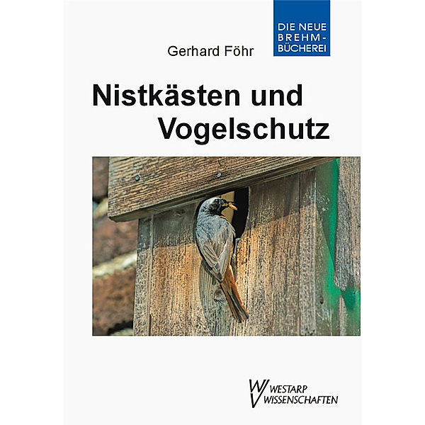 Nistkästen und Vogelschutz, Gerhard Föhr