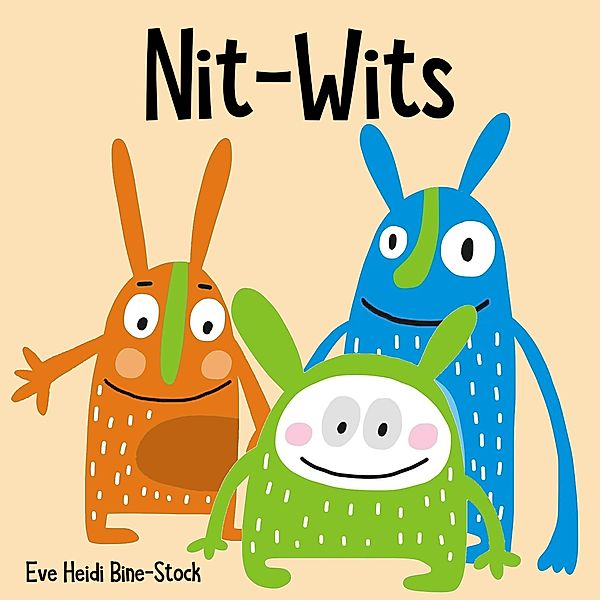 Nit-Wits, Eve Heidi Bine-Stock