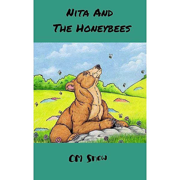 Nita And the Honeybees (The Woodland Adventures, #2) / The Woodland Adventures, Cm Snow