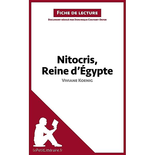 Nitocris, Reine d'Égypte de Viviane Koenig (Fiche de lecture), Lepetitlitteraire, Dominique Coutant-Defer