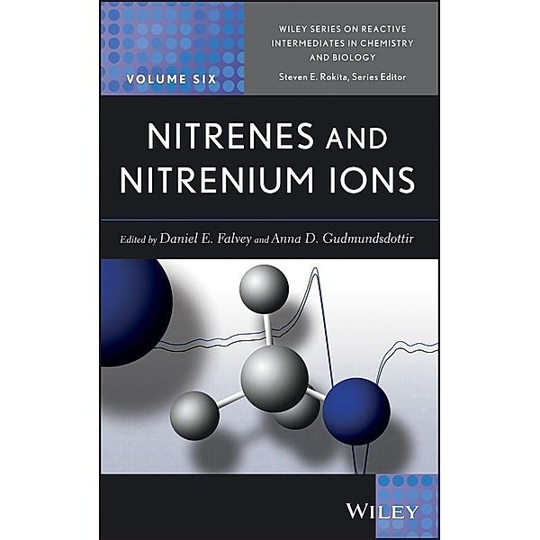 Nitrenes and Nitrenium Ions / Wiley Series of Reactive Intermediates